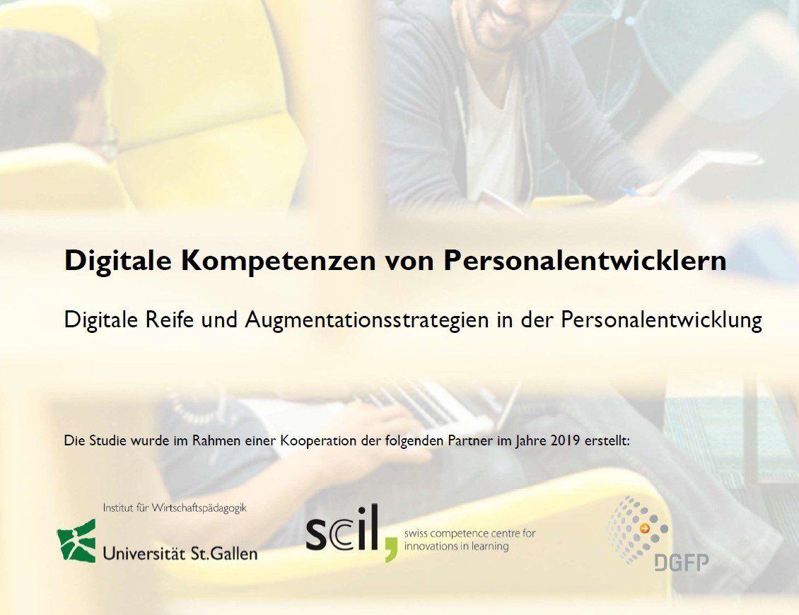 Digitale Kompetenzen von Personalentwicklern. Digitale Reife und Augmentationsstrategien in der Personalentwicklung. DGFP, Universität St. Gallen