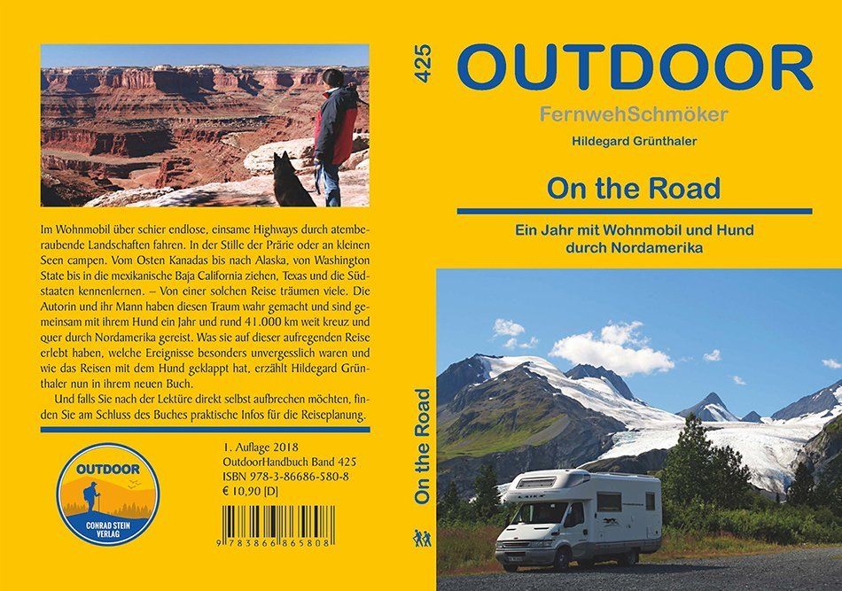 Conrad Stein Verlag On the Road - Ein Jahr mit Wohnmobil und Hund durch Nordamerika, Reisebericht, Reisebuch, Fernwehschmöker, Wohnmobil-Verschiffung, Mit Hund nach Nordamerika