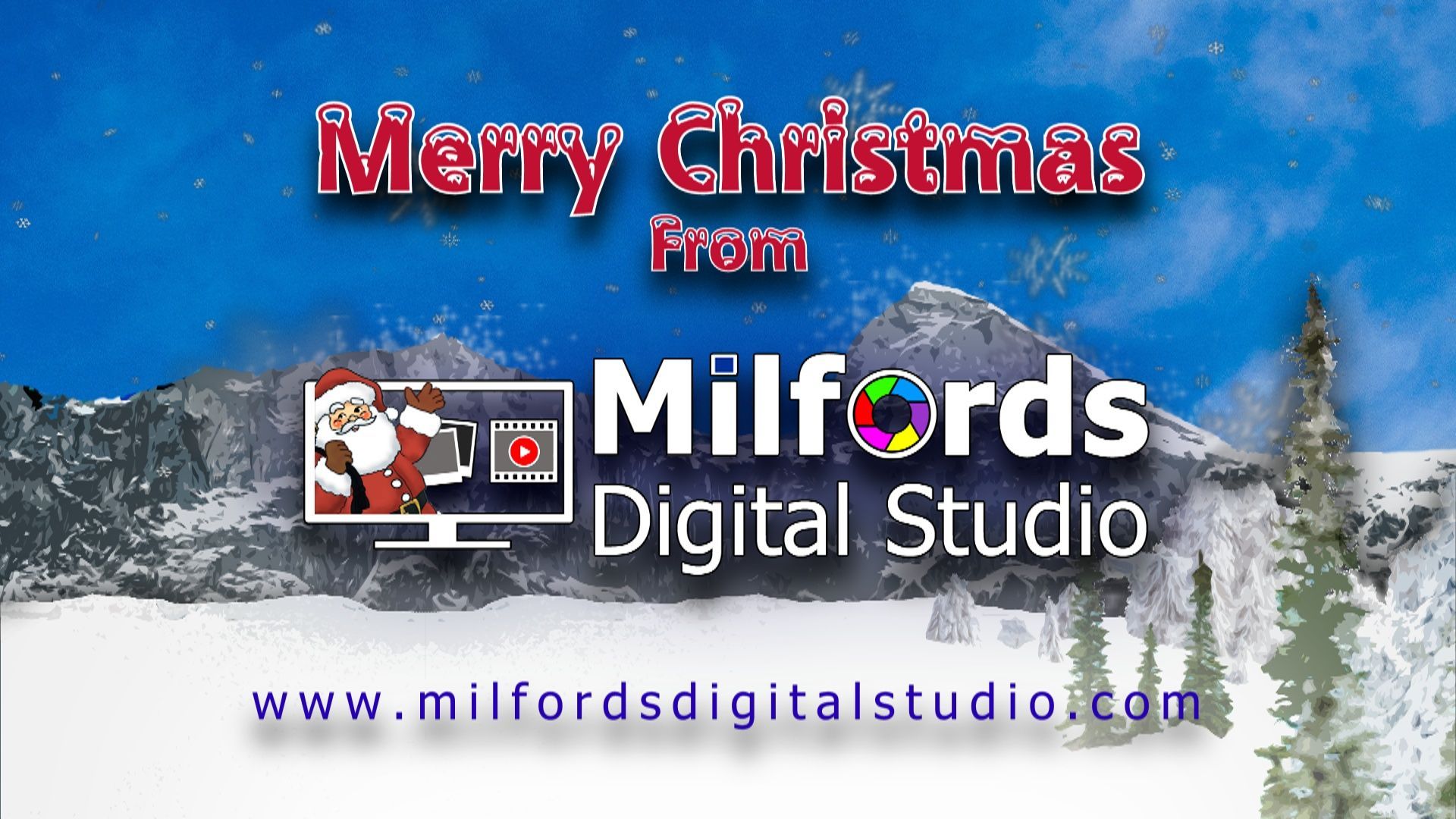 A Christmas message over a snow covered mountain scene with Milfords Digital Studio Logo and website address