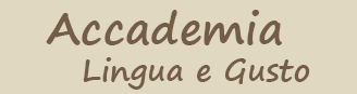 Accademia Lingua e Gusto