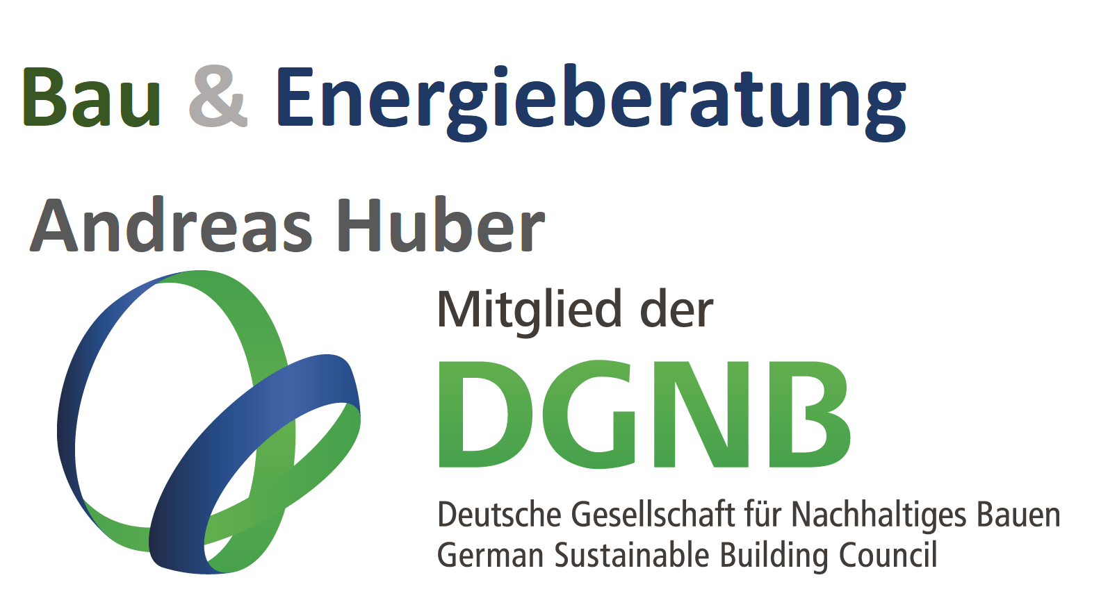 Energieberater Huber aus Illmensee DGNB Experte für nachhaltiges bauen Energieberater Huber aus Illmensee Experte für nachhaltiges bauen