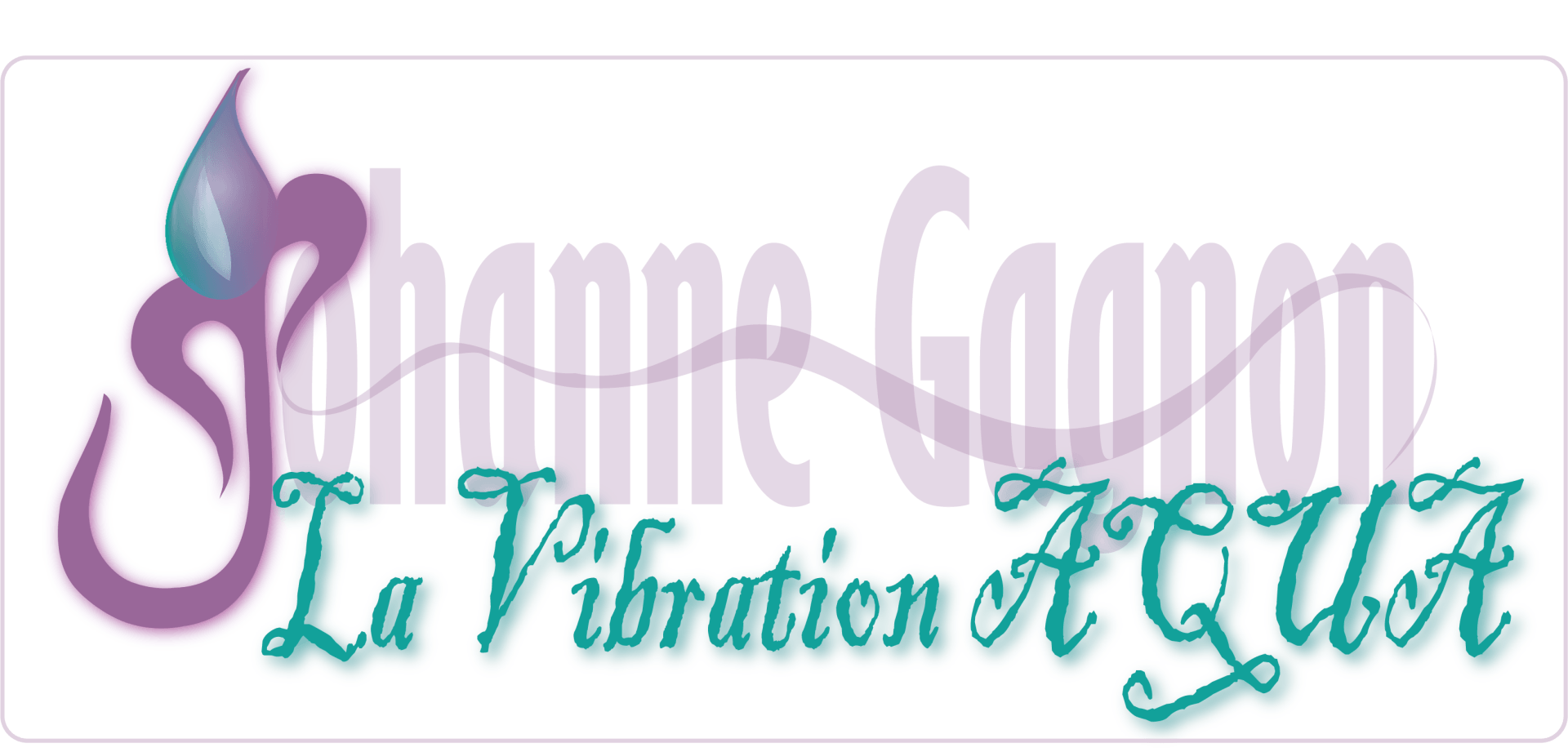 Entete Logo Johanne Gagnon - La Vibration Aqua
