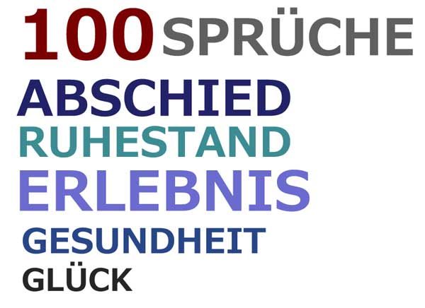 100 Sprüche zum Abschied in den Ruhestand für Kollegin und Kollege