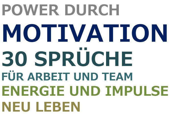 30 Motivationssprüche für Arbeit und Team