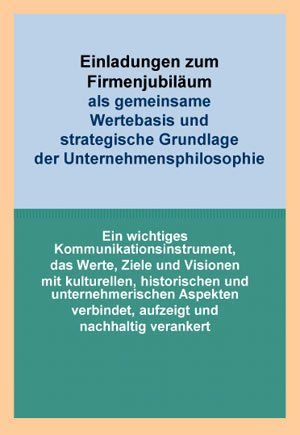 Firmenjubiläum Einladung Texte