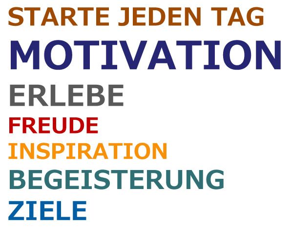 Starte jeden Tag Motivation