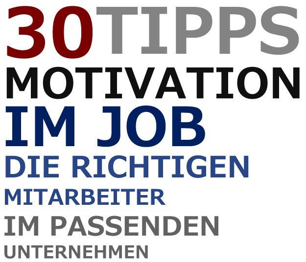 Motivation im Job - 30 Tipps