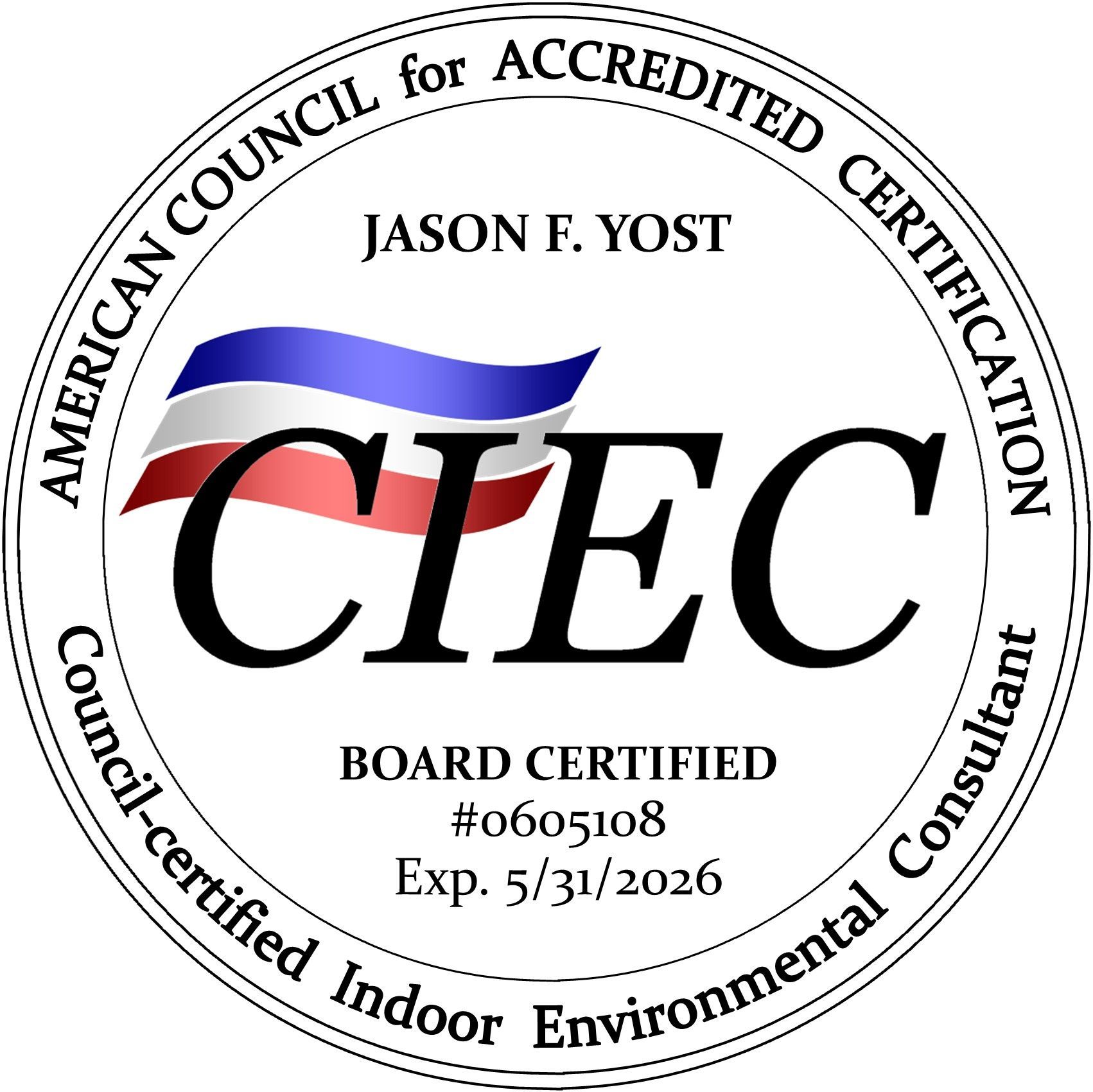 Jason Yost, Council certified Indoor Environmental Consultant, CIEC