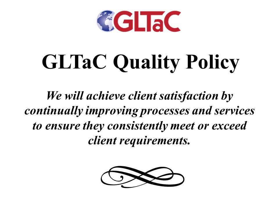 Global Language Translations and Consulting (GLTaC): GLTaC Quality Policy