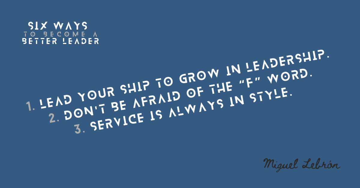 Six Ways To Become A Better Leader Six Ways To Become A Better Leader