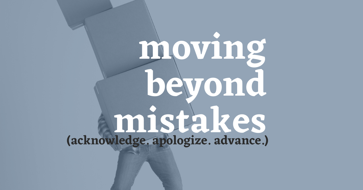 5 Ways To Move Beyond Mistakes. Moving Beyond Mistakes