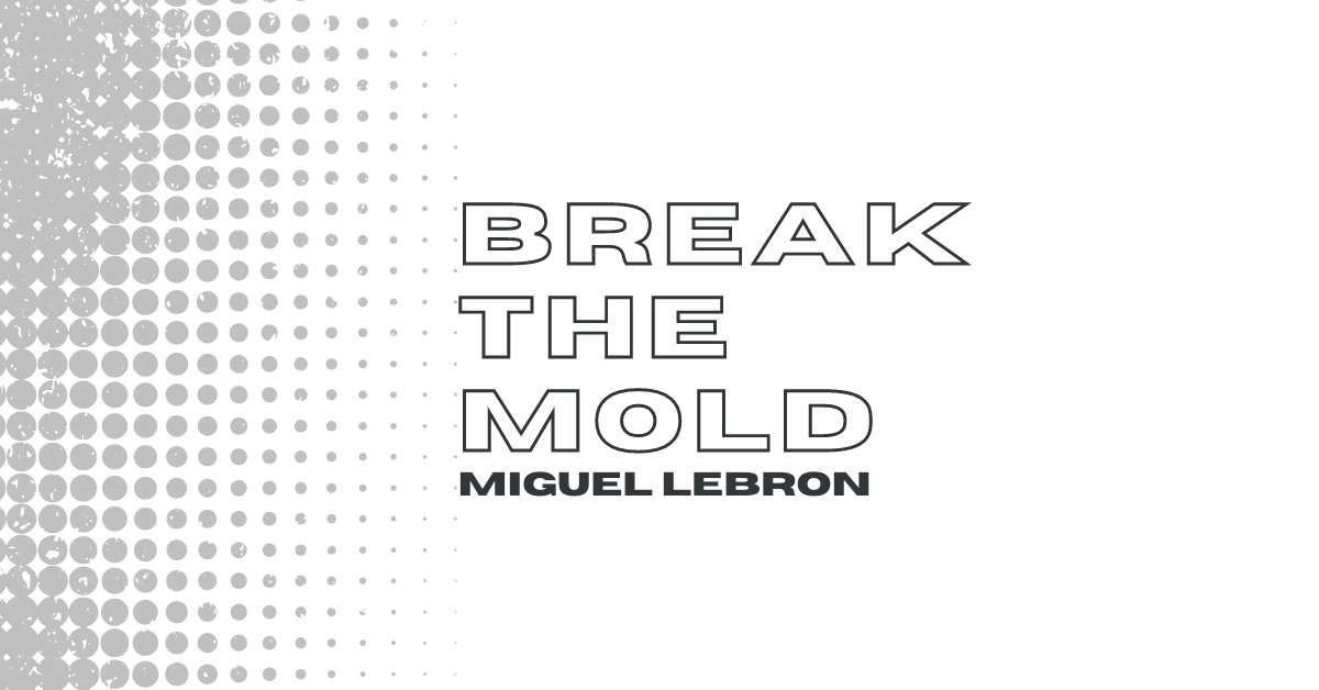 Break The Mold