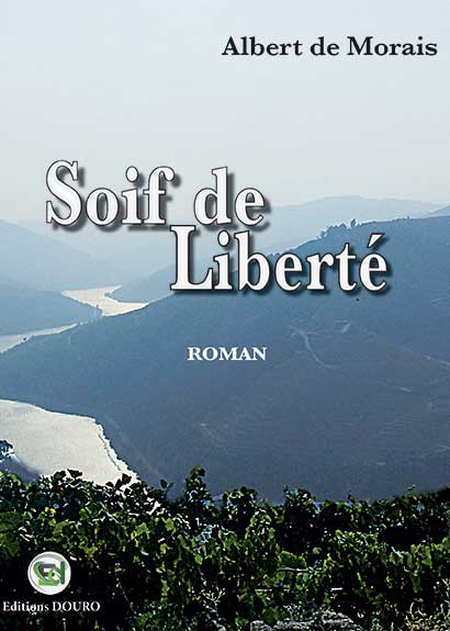 Soif de Liberté, par Albert de Morais