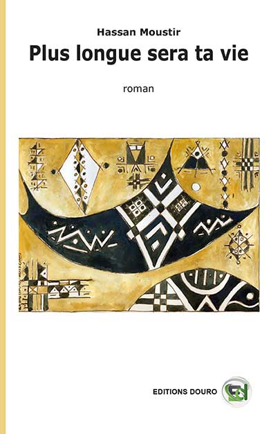 Plus longue sera ta vie Hassan Moustir