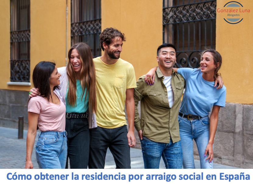 Requisitos y novedades de la obtención de la residencia por arraigo en España.