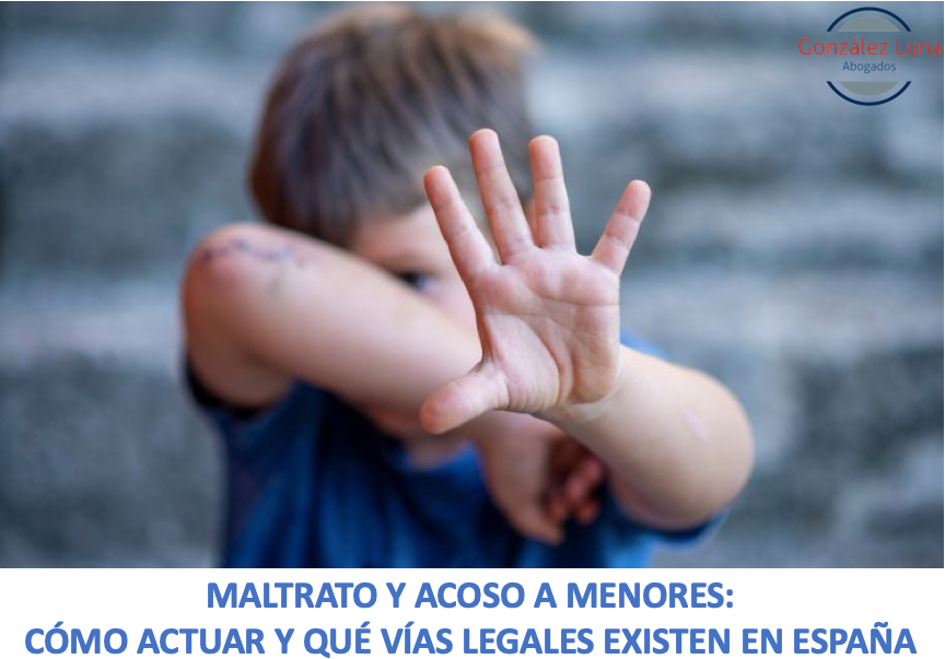 En caso de acoso o maltrato a un menor, estas so las vías de actuación y protección a seguir.