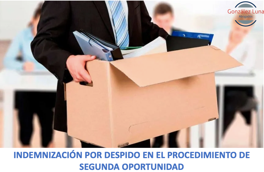Trabajador despedido percibe indemnización por despido y se acoge a segunda oportunidad