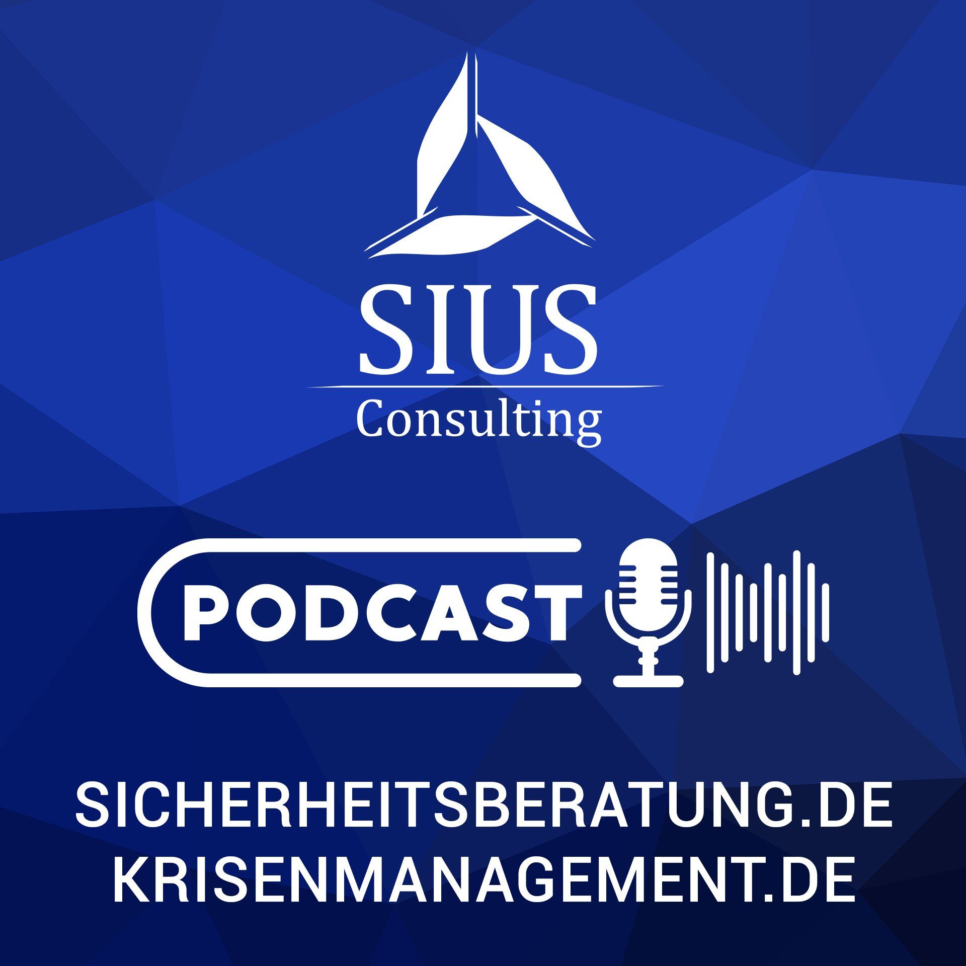 Podcast von SIUS Consulting: Sicherheitsberatung und Krisenmanagement