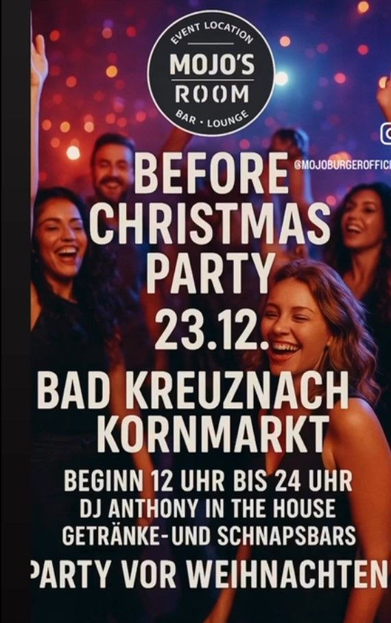 Before Christmas Party auf dem Kornmarkt / Bad Kreuznach am 23.12.2025. Beginn 12 Uhr bis 24 Uhr.
DJ Anthony in the House
Getränke- und Schnapsbars.