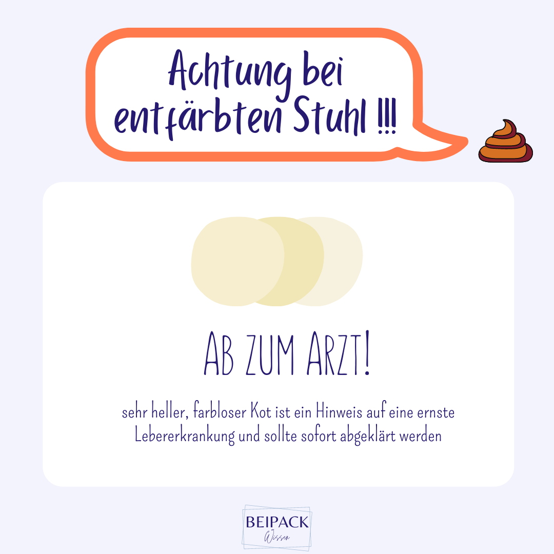 Ab zum Arzt: bei hellem farblosen Stuhlgang. Das kann ein Hinweis auf eine akute Lebererkrankung sein und sollte sofort abgeklärt werden.