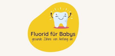 Fluorid fürs Baby, Tabletten, Zahnpasta
