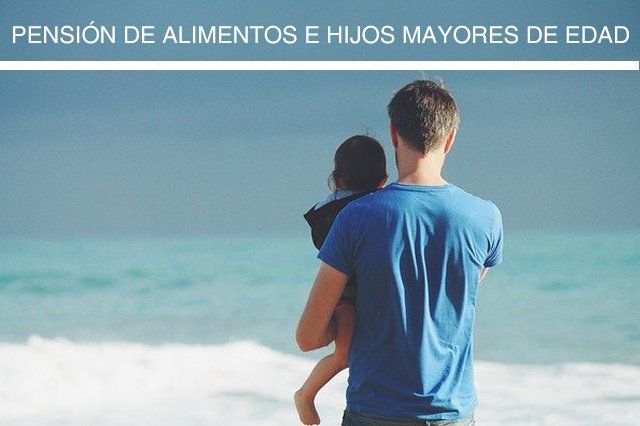 Pensión de alimentos e hijos mayores de edad