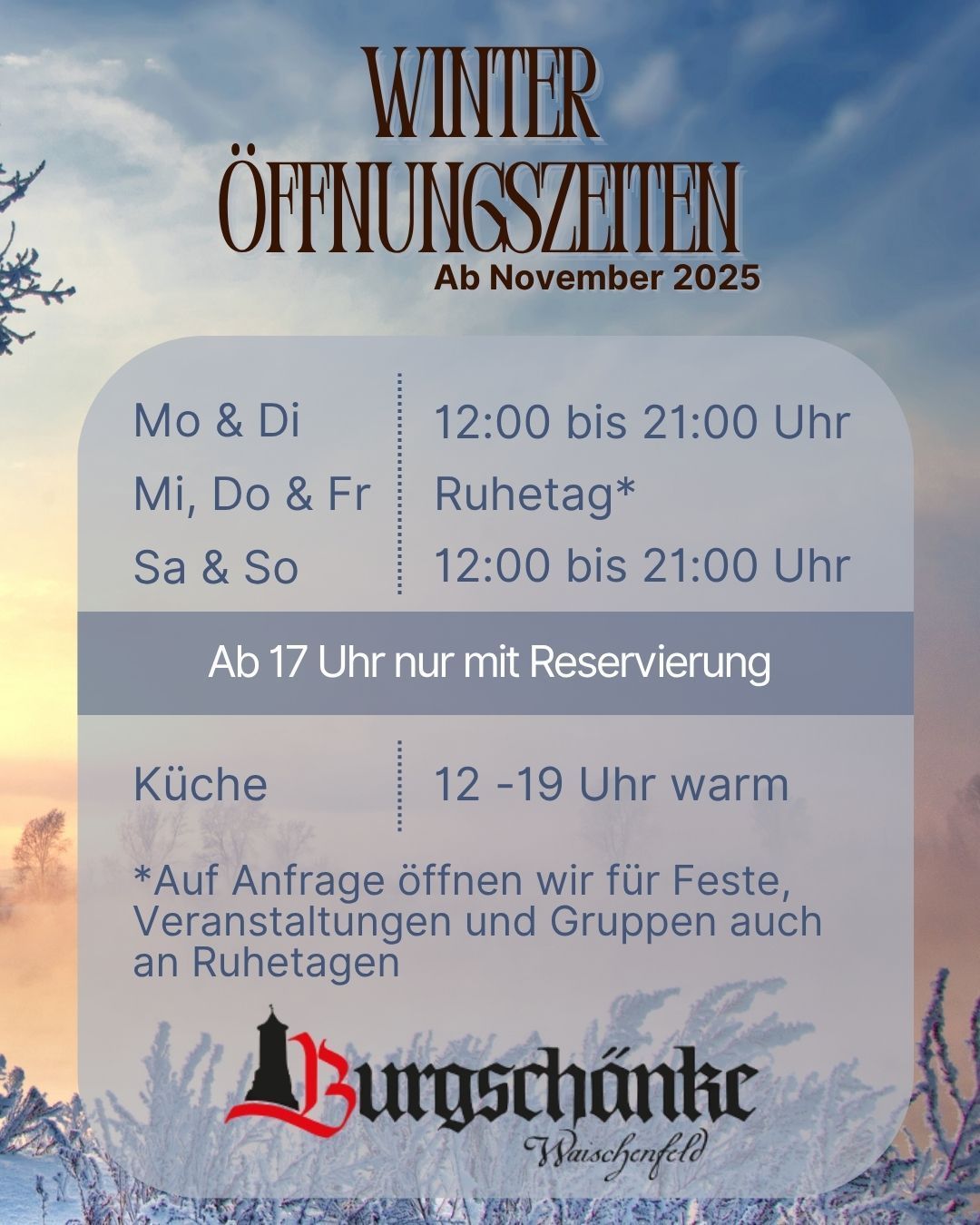 Öffnungszeiten ab Nov 2025: Montag, Dienstag, Samstag und Sonntag von 12 bis 21 Uhr geöffnet. Von 12 bis 19 Uhr durchgehend warme Küche. Mittwoch, Donnerstag und Freitag Ruhetag - auf Anfrage für Feiern und Veranstaltung geöffnet.
