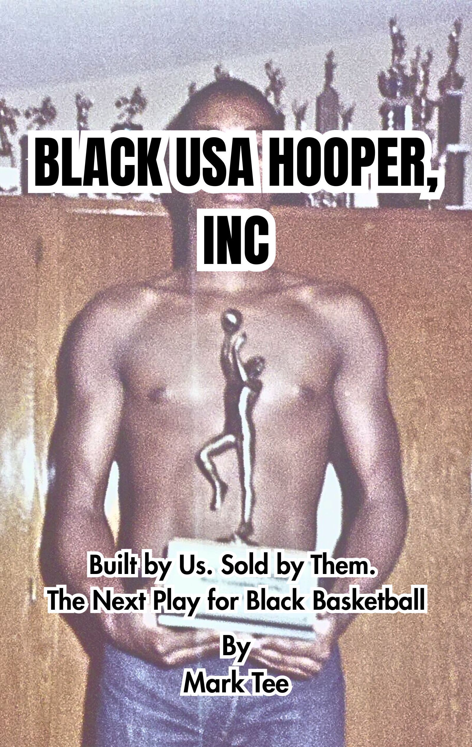 Black USA Hooper, Inc | A Cultural Thesis on Basketball