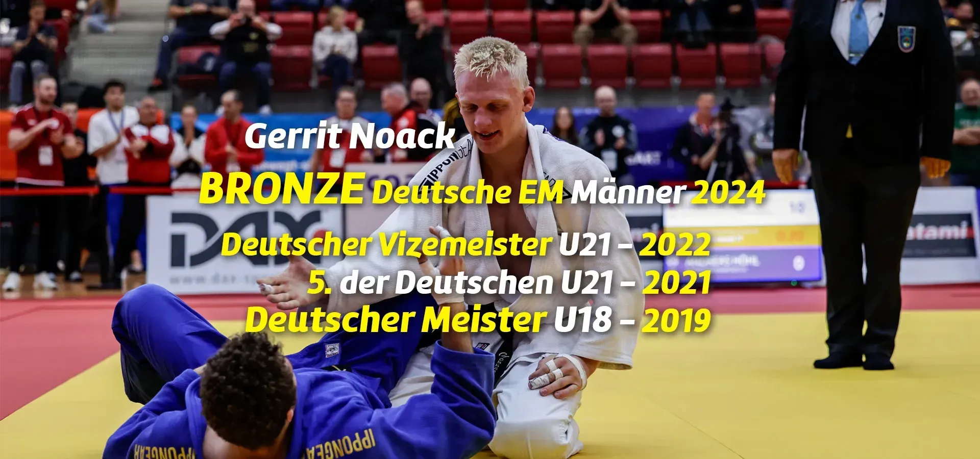 Gerrit Noack - Bronze Deutsche EM Männer 2024, Deutscher Hochschulvizemeister 2024, Deutscher Hochschulmeister 2023, Deutscher Vizemeister U21 2022 und Deutscher Meister U18 2019!