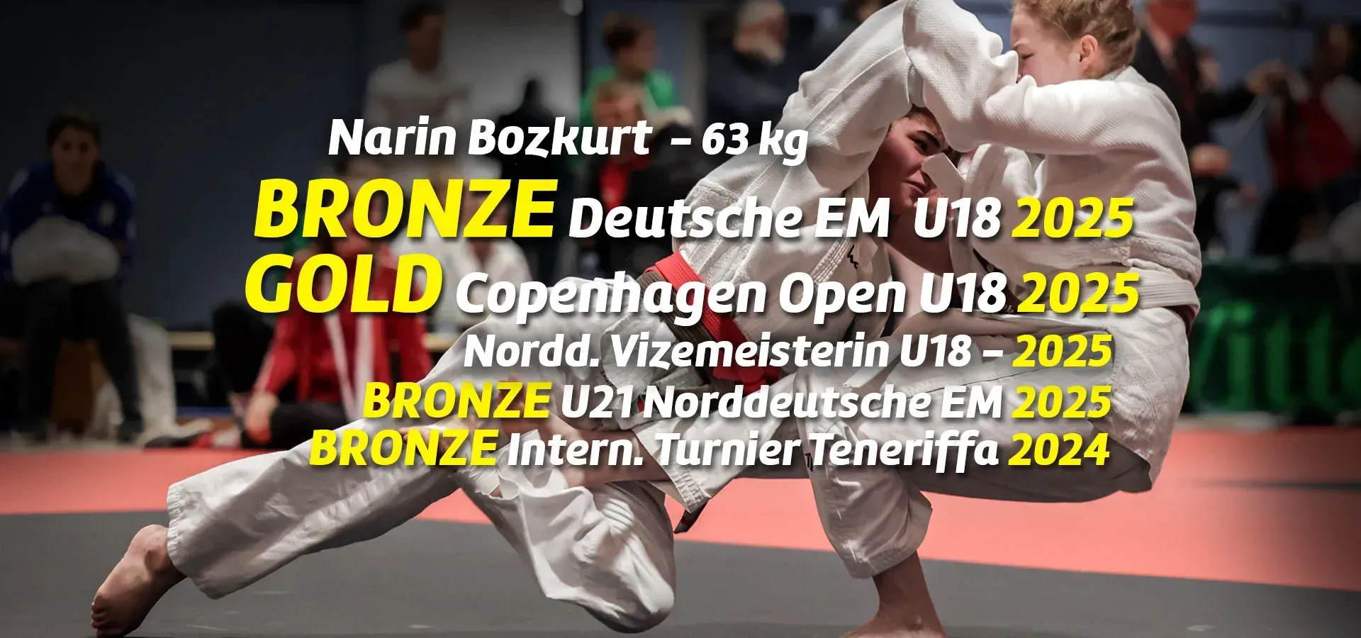 Narin Bozkurt - Bronze U18 Deutsche EM 2025 bis 63 kg und GOLD Copenhagen Open 2025!