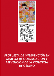 Propuesta de intervención en materia de coeducación y prevención de la violencia de género: Esta guía recopila contenidos de materiales anteriores y talleres, incluyendo ejercicios de reflexión y un caso práctico para fomentar el trabajo individual o grupal. La formación se organiza en varias secciones