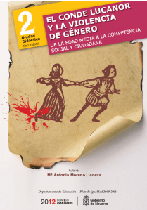El Conde Lucanor y la violencia de género. De la edad media a la competencia social y ciudadana: este texto presenta una unidad didáctica que busca incorporar la perspectiva de género en los estudios literarios, proponiendo una reflexión crítica sobre cómo se representan a las mujeres en la literatura tradicional. A través del análisis del cuento
