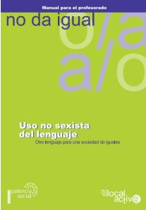 Manual para el profesorado. Uso no sexista del lenguaje. Otro lenguaje para una sociedad de iguales: Es una guía que recopila trabajos sobre el lenguaje sexista y ofrece una base teórica y reflexiva para docentes. Incluye propuestas prácticas para enseñar a estudiantes de Primaria, Secundaria, Bachillerato y Educación de Adultos, y se adapta a diversos grupos. Se recomienda a los profesores revisar sus propias prácticas de lenguaje, analizar el material didáctico y proponer un plan integral para reformar el uso del lenguaje en su centro educativo. El objetivo es detectar el sexismo en el lenguaje y fomentar un uso no sexista, contribuyendo a una sociedad más igualitaria.