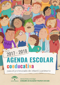 Agenda Escolar Coeducativa para el profesorado de infantil y primaria (año 2017-18): el material didáctico incluido en esta agenda se acompaña de recursos de apoyo y buenas prácticas, así como de orientaciones básicas y mensajes inspiradores para que el propio profesorado pueda investigar y profundizar de forma autónoma en temas como el lenguaje no sexista, la educación de la afectividad como herramienta para la prevención de la violencia de género, espacios y discursos libres de sexismo o la resolución pacífica de conflictos desde una perspectiva de género.