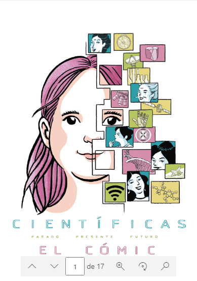 El cómic Científicas:es un cómic que presenta las vidas y logros de diversas mujeres en la ciencia, destacando su impacto y contribuciones en campos como la física, la biología y la matemática. A través de ilustraciones y narraciones, busca inspirar a las nuevas generaciones sobre el papel de las mujeres en la ciencia, fomentando la visibilidad y el reconocimiento de sus aportes históricos y contemporáneos.
