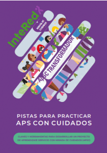 Claves y herramientas para desarrollar un proyecto de aprendizaje servicio con mirada de cuidados ( APSC): esta guía es una herramienta práctica dirigida al profesorado, centros educativos y educadores que desean implementar proyectos de Aprendizaje Servicio con enfoque en los cuidados. Contiene recursos descargables y herramientas que han sido elaboradas por InteRed para apoyar la formación y acompañamiento del profesorado. Además, incluye testimonios y experiencias de APS para motivar a integrar esta metodología transformadora en la educación. La guía busca facilitar la incorporación del Aprendizaje-Servicio como un enfoque educativo que promueve la transformación personal y colectiva.