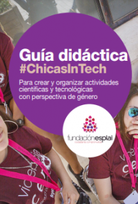 Guía didáctica #chicasInTech para crear y organizar actividades científicas y tecnológicas con perspectiva de género:ofrece herramientas y recursos para organizar actividades científicas y tecnológicas con enfoque de género. Su objetivo es promover la participación de las niñas en estos campos, desafiando estereotipos de género y fomentando un ambiente inclusivo. La guía incluye propuestas de actividades, metodologías y consejos prácticos para educadores, con la intención de inspirar y empoderar a las jóvenes en ciencia y tecnología.