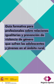 Guía formativa para profesionales sobre relaciones igualitarias y prevención de la violencia de género que sufren las adolescentes y jóvenes en el ámbito rural: este texto trata sobre la violencia de género como un grave problema social, reconocido por la OMS como una crisis de salud pública. Se subraya cómo esta violencia está basada en la discriminación y el poder, afectando los derechos fundamentales de las mujeres y nilas en todos los contextos. Además, destaca el aumento de la violencia de género entre adolescentes y jóvenes, influenciada por estereotipos de género y el ideal del amor romántico. En zonas rurales, las condiciones de aislamiento y presión social aumentan la vulnerabilidad. La guía busca ser una herramienta para prevenir y abordar la Violencia de Género, promoviendo la igualdad y brindando apoyo a profesionales que trabajan con jóvenes, especialmente en áreas rurales.