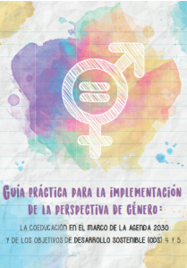 Guía práctica para la implementación de la perspectiva de género: esta guía tiene como objetivos proporcionar herramientas para integrar la perspectiva de género en la práctica coeducativa, transmitir valores igualitarios a hombres y mujeres en diversos contextos sociales, educativos y culturales, aplicar la perspectiva de género en la práctica profesional para cumplir con los objetivos 4 y 5 de los ODS, comunicar principios y prácticas no sexistas en proyectos y reconocer las contribuciones de las mujeres al conocimiento, promover la igualdad de género y prevenir la violencia de género con las herramientas adecuadas y fomentar buenas prácticas con enfoque de género en los ámbitos cultural, social y educativo.