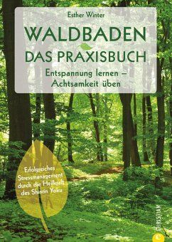 Waldbaden - Das Praxisbuch - Esther Winter