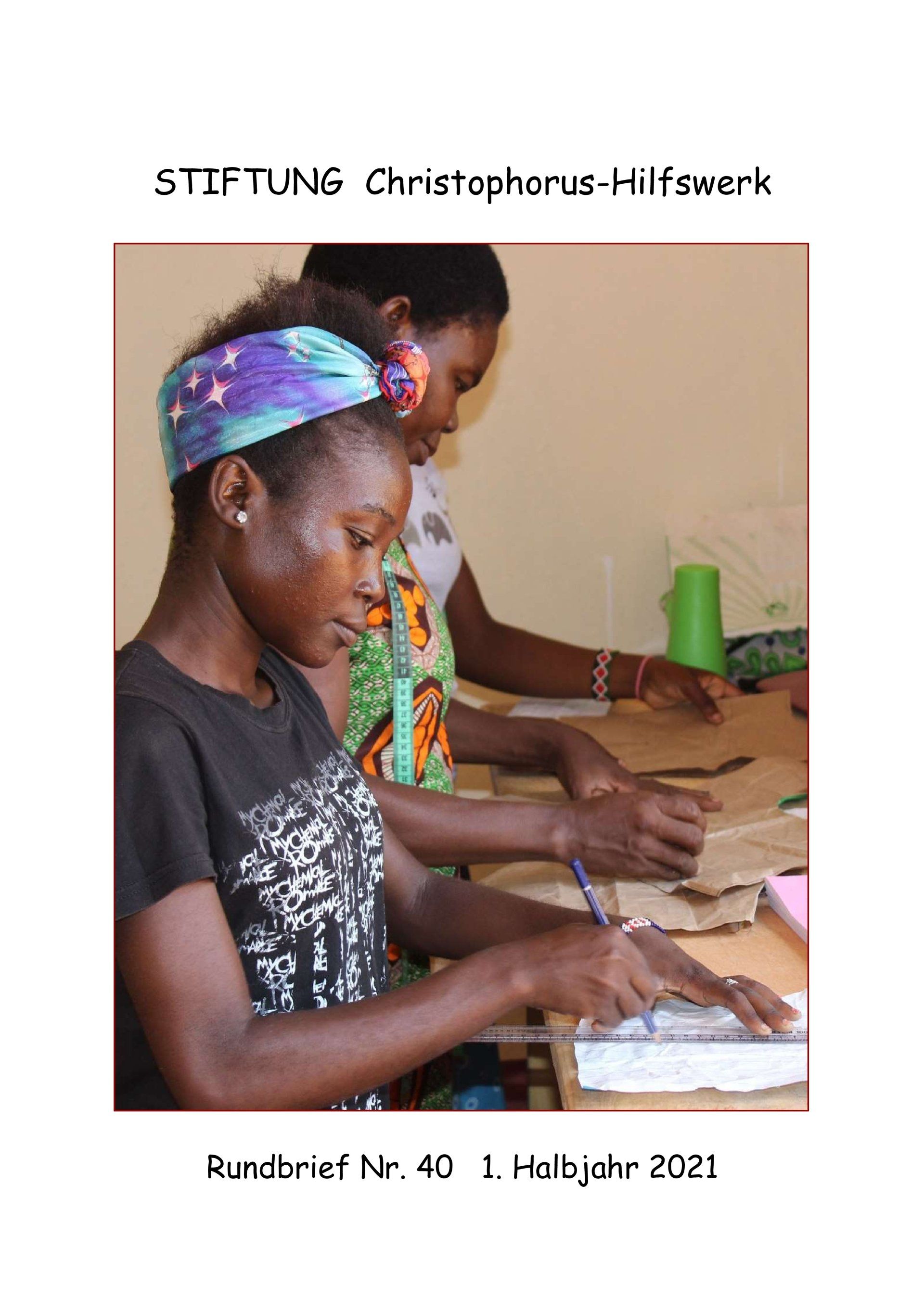 Rundbrief Nr. 40 - 1. Halbjahr 2021 STIFTUNG Christophorus-Hilfswerk, Rundbrief Nr. 40 - 1. Halbjahr 2021