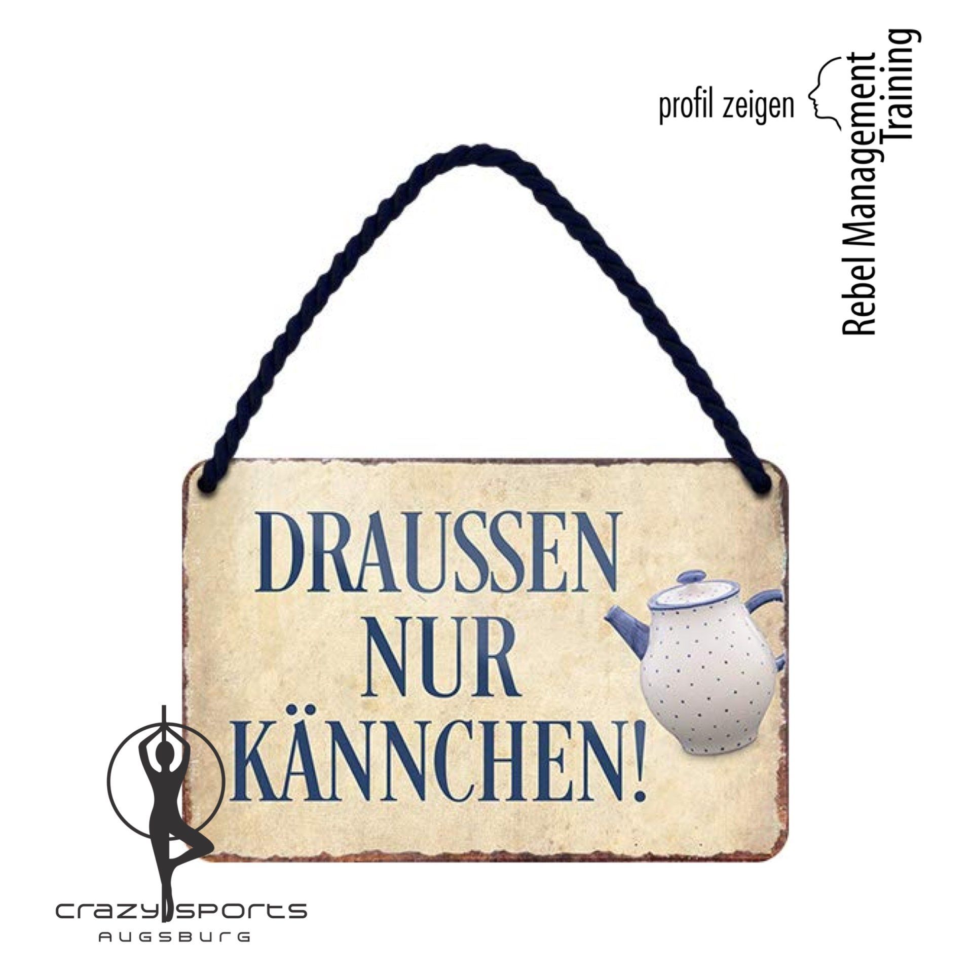 Draußen nur Kännchen - Schild