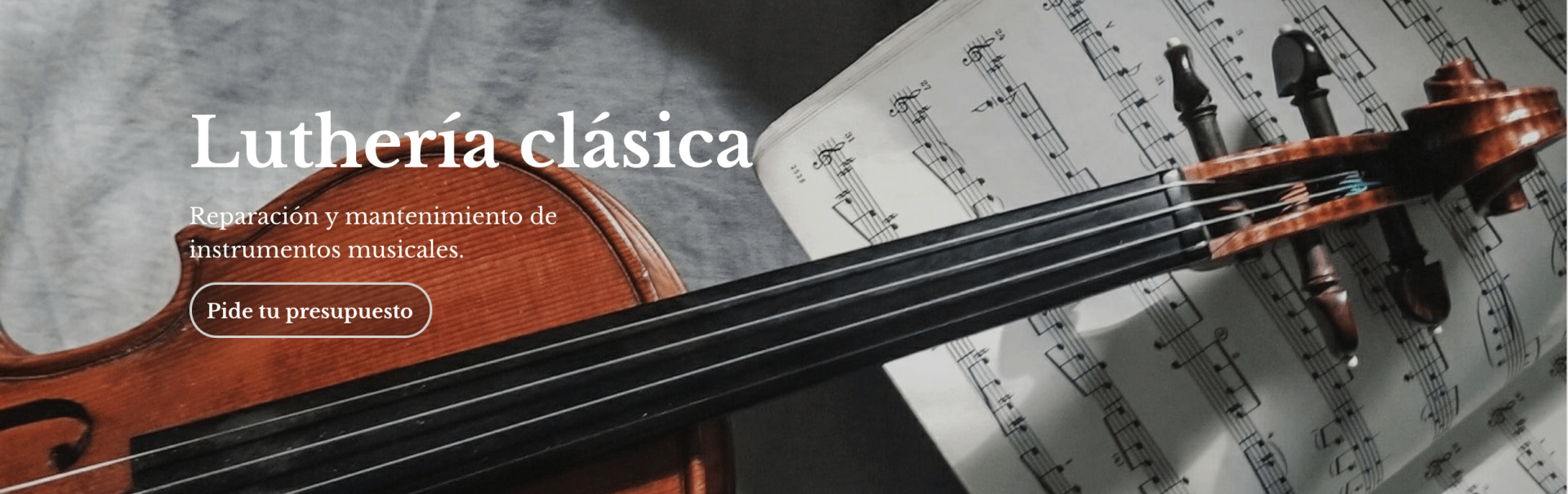 Luthería Clásica. Reparación y mantenimiento de instrumentos musicales.