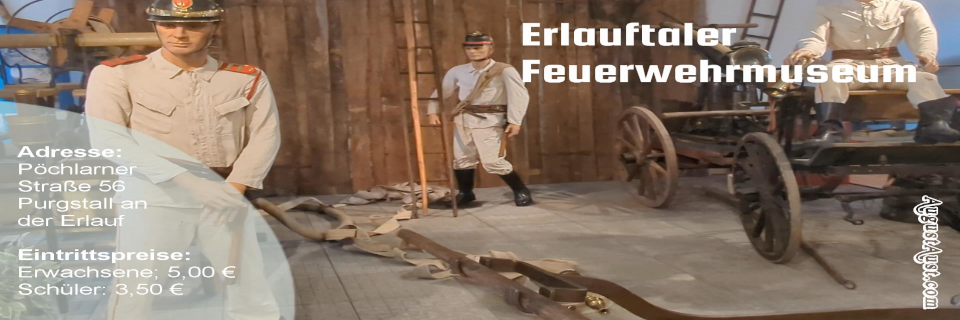 Erlauftaler Feuerwehrmuseum. Foto: August Aust Erlauftaler Feuerwehrmuseum. Foto: August Aust