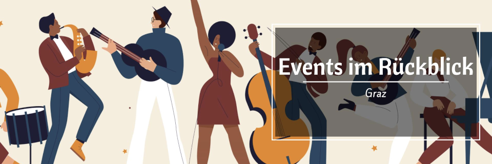 Events im Rückblick in Graz Events im Rückblick in Graz