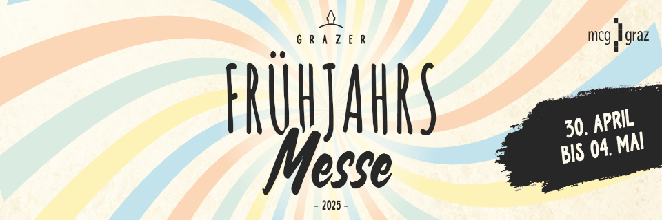 Grazer Frühjahrsmesse 2025 Grazer Frühjahrsmesse 2025