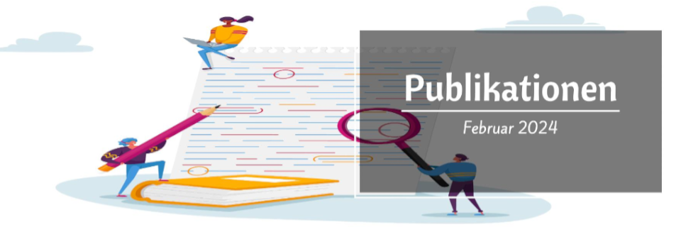 Publikationen im Februar 2024 Publikationen im Februar 2024