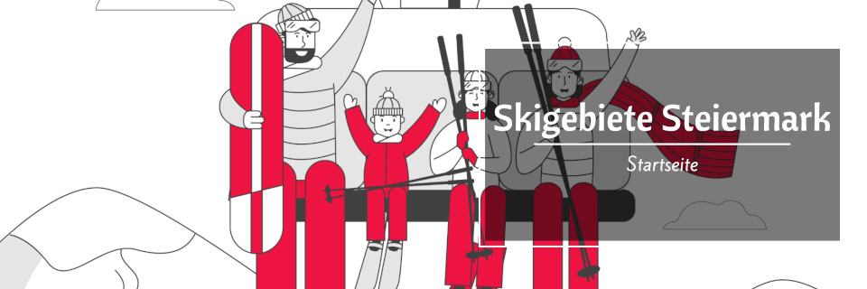Skigebiete in der Steiermark Skigebiete in der Steiermark