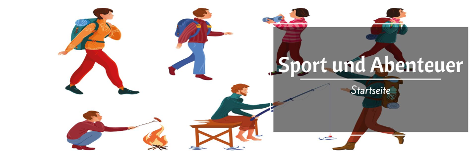 Sport und Abenteuer Sport und Abenteuer