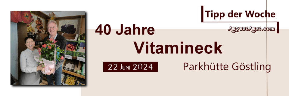 40 Jahre Vitamineck in Göstling 40 Jahre Vitamineck in Göstling